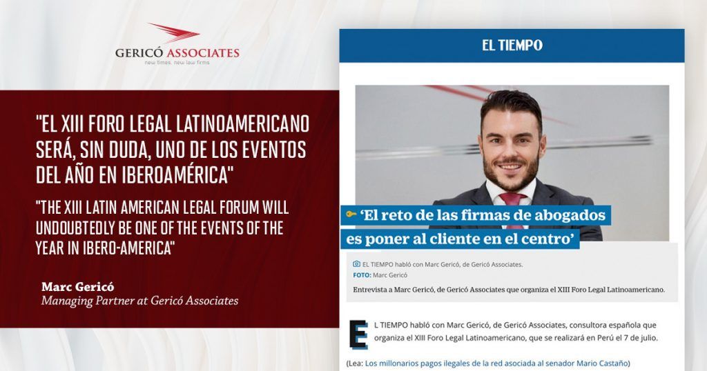 Marc Gericó: "The XIII Latin American Legal Forum will undoubtedly be one of the events of the year in Ibero-America" 1 Recorte de la entrevista que ha realizado el medio colombiano El Tiempo a Marc Gericó más el logo de Gericó Associates